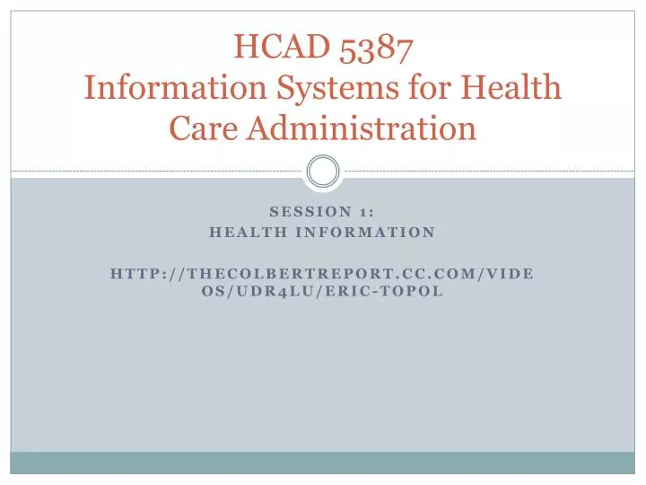 hcad 5387 information systems for health care administration