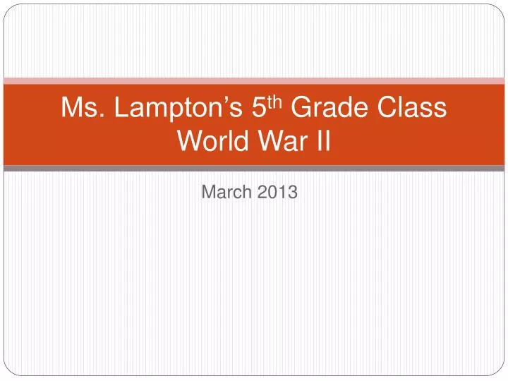 ms lampton s 5 th grade class world war ii