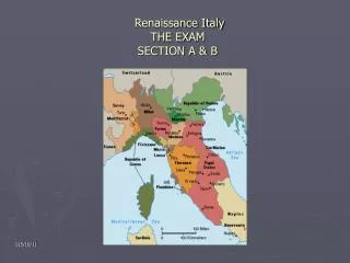 Renaissance Italy THE EXAM SECTION A &amp; B