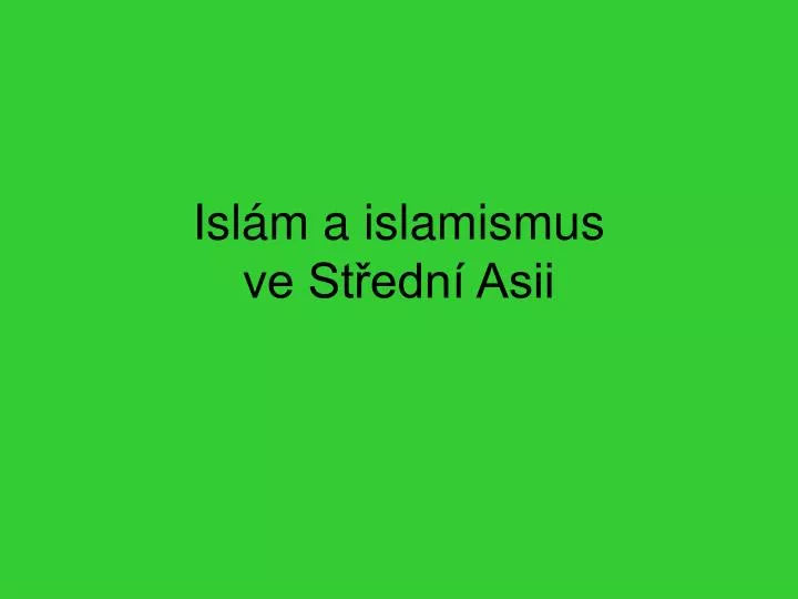 isl m a islamismus ve st edn asii