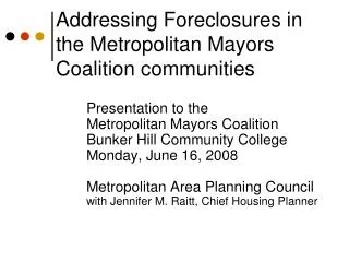 Addressing Foreclosures in the Metropolitan Mayors Coalition communities