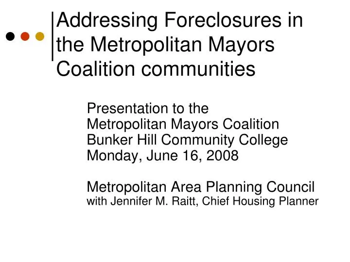 addressing foreclosures in the metropolitan mayors coalition communities