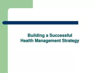 Building a Successful Health Management Strategy