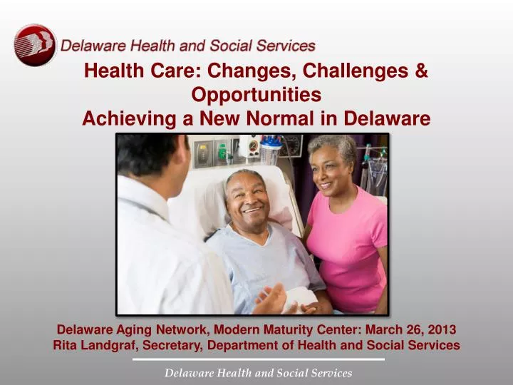 health care changes challenges opportunities achieving a new normal in delaware