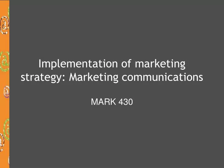 implementation of marketing strategy marketing communications