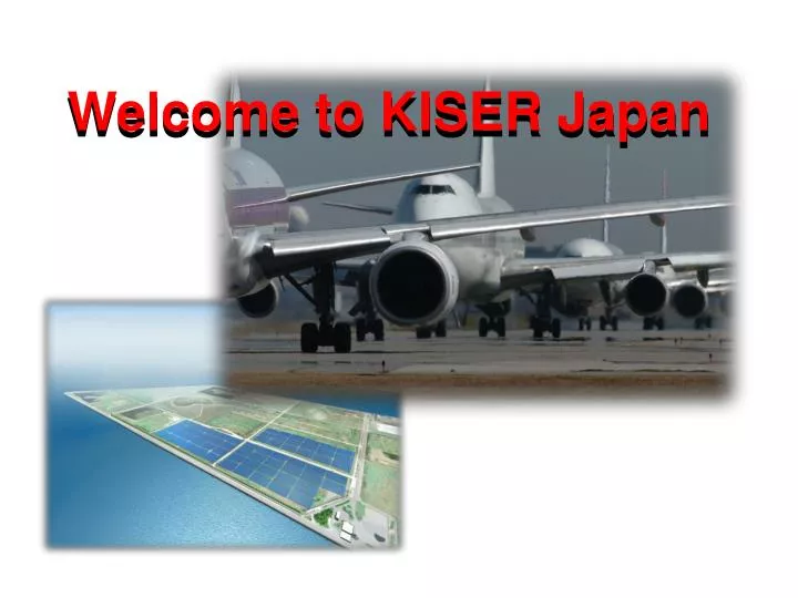 welcome to kiser japan