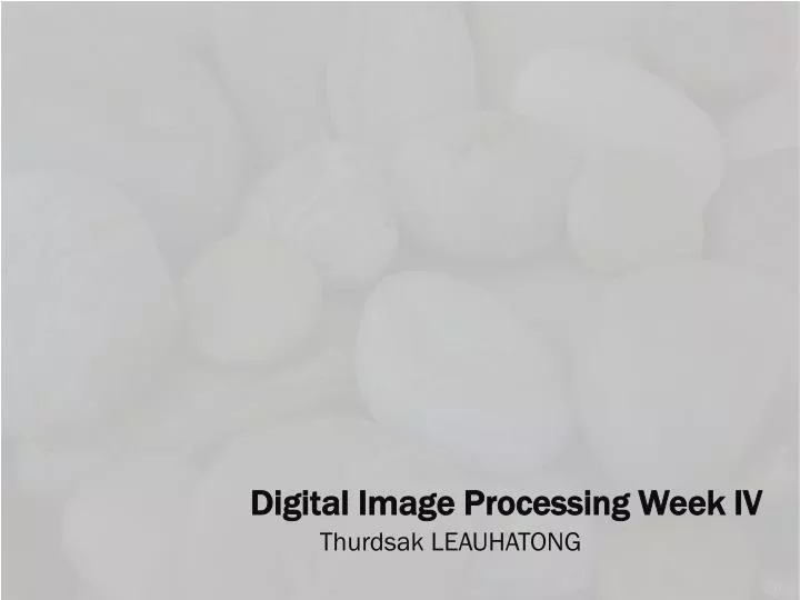 digital image processing week iv