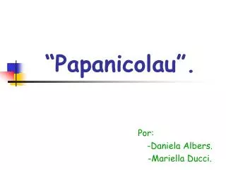 “Papanicolau”.