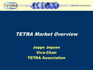 TETRA Market Overview