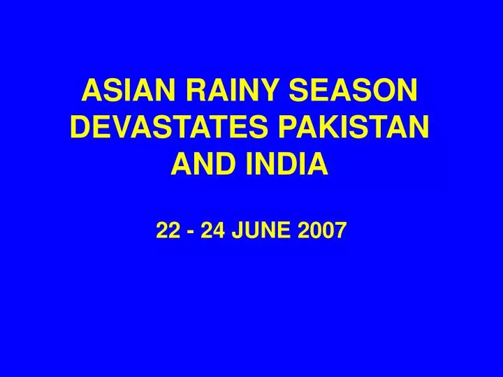 asian rainy season devastates pakistan and india