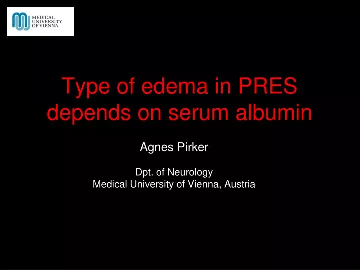 type of edema in pres depends on serum albumin