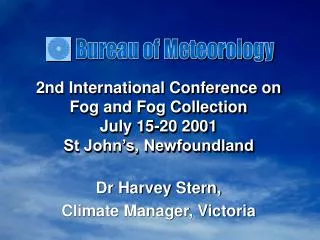 2nd International Conference on Fog and Fog Collection July 15-20 2001 St John’s, Newfoundland