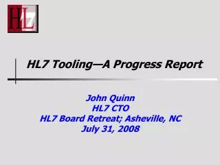 HL7 Tooling—A Progress Report