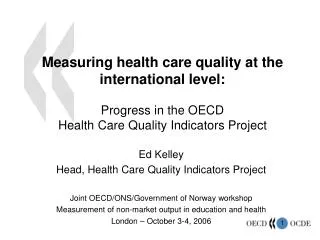 Measuring health care quality at the international level: Progress in the OECD Health Care Quality Indicators Project
