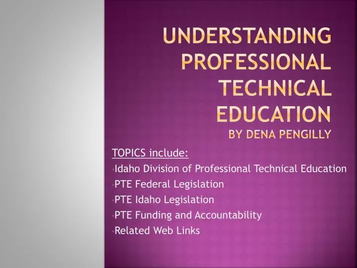 understanding professional technical education by dena pengilly
