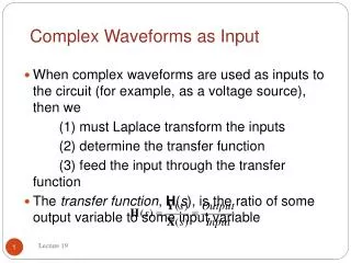 Complex Waveforms as Input