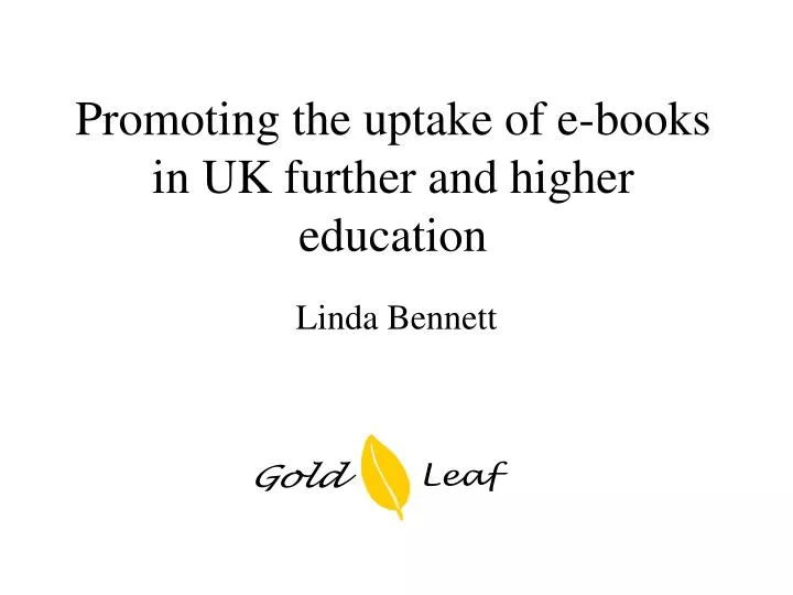 promoting the uptake of e books in uk further and higher education