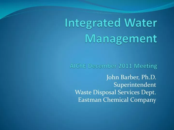 integrated water management aiche december 2011 meeting
