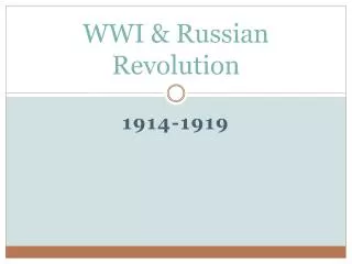 WWI &amp; Russian Revolution