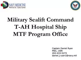Military Sealift Command T-AH Hospital Ship MTF Program Office
