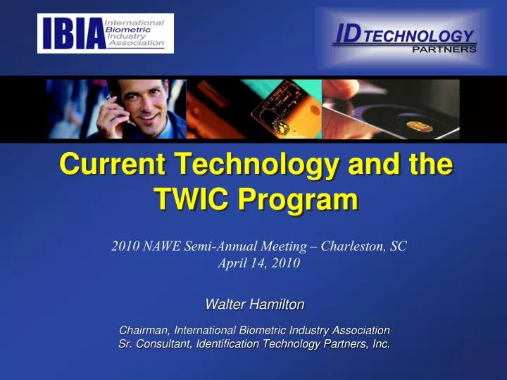 current technology and the twic program