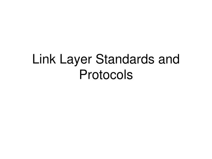 link layer standards and protocols