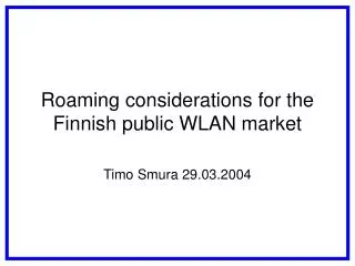 Roaming considerations for the Finnish public WLAN market