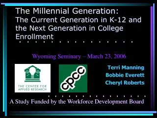 The Millennial Generation: The Current Generation in K-12 and the Next Generation in College Enrollment
