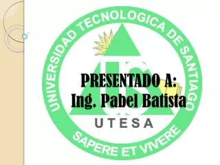 presentado a ing pabel batista