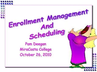 Pam Deegan MiraCosta College October 26, 2010