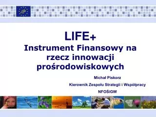 LIFE+ Instrument Finansowy na rzecz innowacji prośrodowiskowych