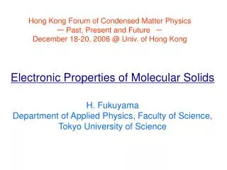 Hong Kong Forum of Condensed Matter Physics ? Past, Present and Future ?? December 18-20, 2006 @ Univ. of Hong Kong