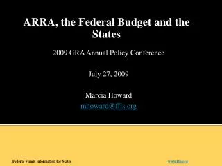 2009 GRA Annual Policy Conference July 27, 2009 Marcia Howard mhoward@ffis.org