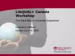 Library Services: The Saint Mary's University LibQUAL+ Workshop - slide 1