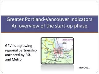 Greater Portland-Vancouver Indicators An overview of the start-up phase