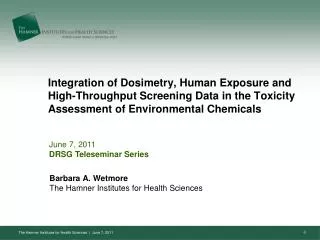 Integration of Dosimetry, Human Exposure and High-Throughput Screening Data in the Toxicity Assessment of Environmental