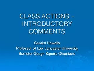 CLASS ACTIONS –INTRODUCTORY COMMENTS