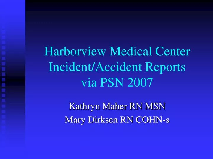 harborview medical center incident accident reports via psn 2007