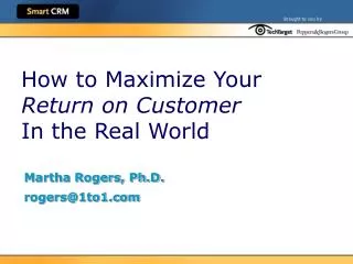 How to Maximize Your Return on Customer In the Real World