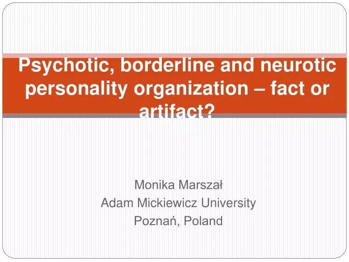 psychotic borderline and neurotic personality organization fact or artifact