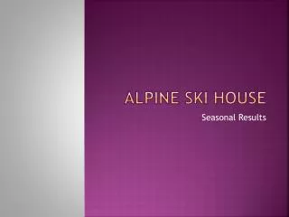 Alpine Ski House