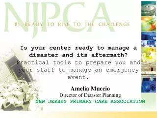 Is your center ready to manage a disaster and its aftermath? Practical tools to prepare you and your staff to manage an