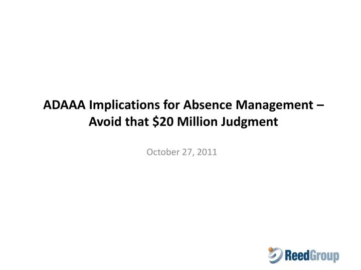 adaaa implications for absence management avoid that 20 million judgment