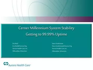 Cerner Millennium System Stability Getting to 99.99% Uptime
