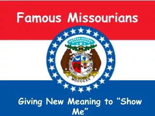 Famous Missourians
