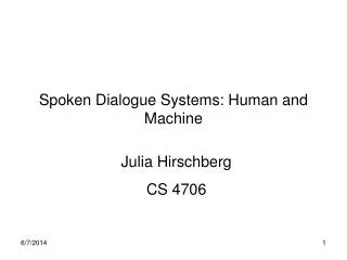 Spoken Dialogue Systems: Human and Machine