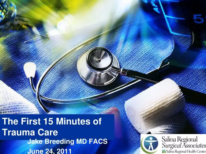 the first 15 minutes of trauma care