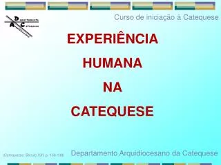 EXPERIÊNCIA HUMANA NA CATEQUESE