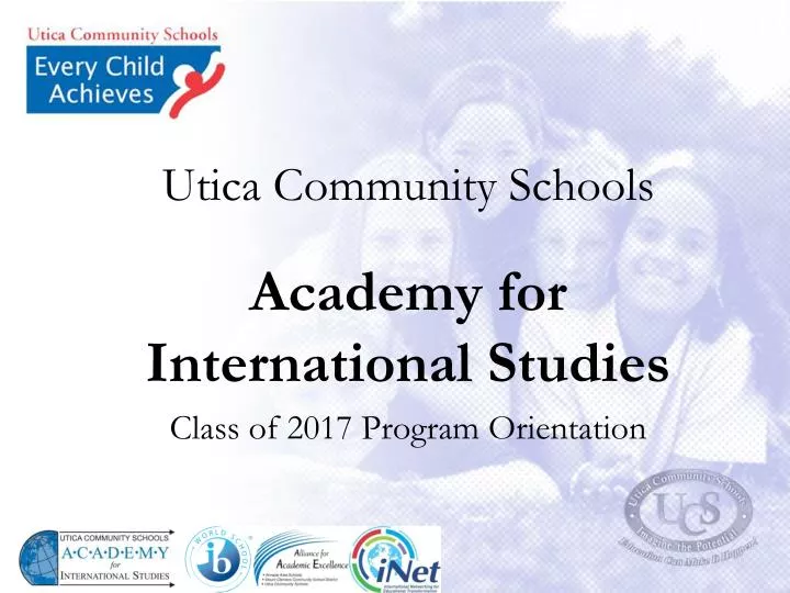 utica community schools academy for international studies class of 2017 program orientation