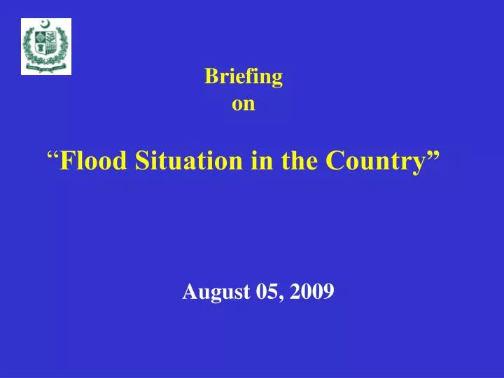 briefing on flood situation in the country